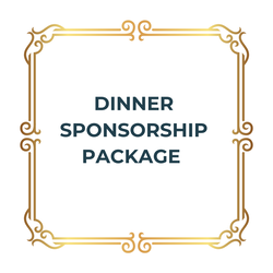 Dinner Sponsorship Package - $7,500 